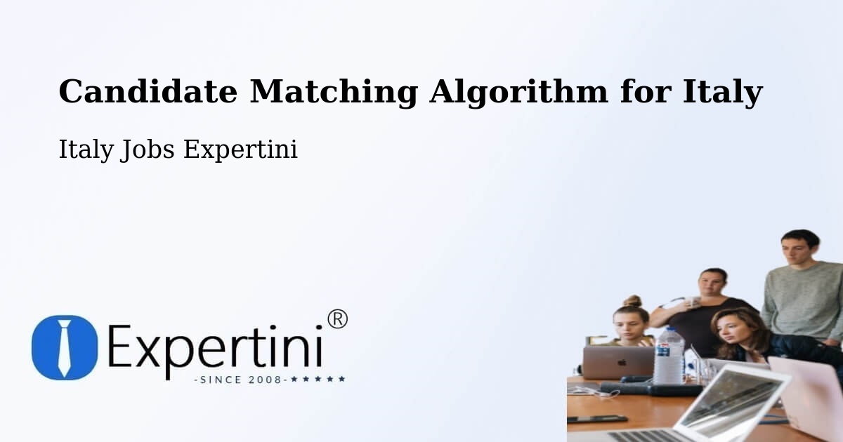 Candidate Matching Algorithm Overview – Oderzo - Italy Jobs Expertini