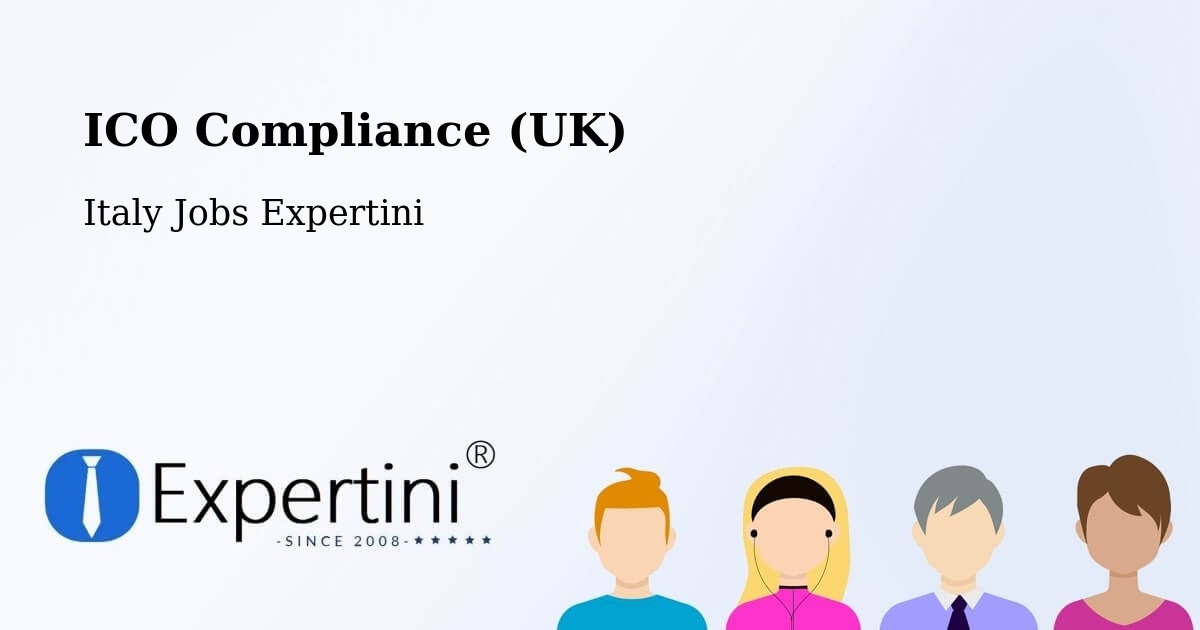 ICO Compliance (UK) - Italy Jobs Expertini