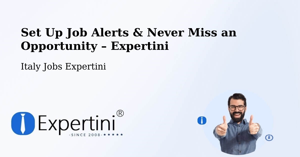Job Alerts Guide – Get Notified About New Jobs in Oderzo - Oderzo, Italy Jobs Expertini