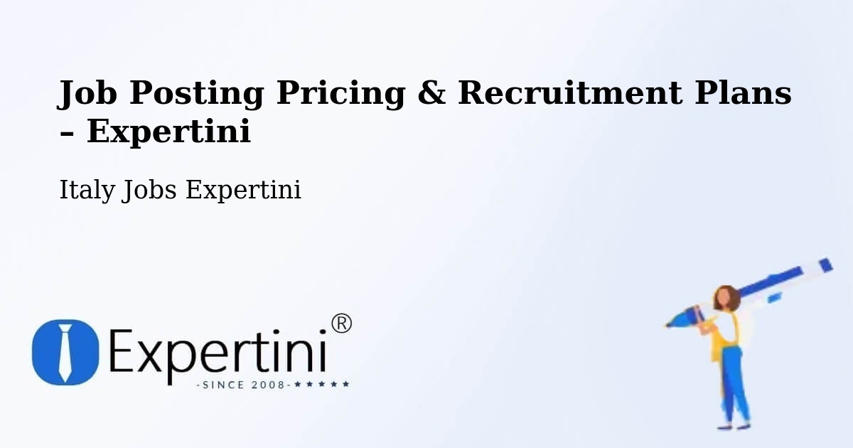 Job Posting Pricing & Recruitment Plans – Oderzo - Oderzo, Italy Jobs Expertini