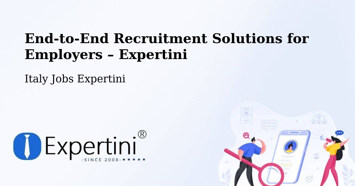 Recruitment Solutions for Employers – Oderzo - Oderzo, Italy Jobs Expertini