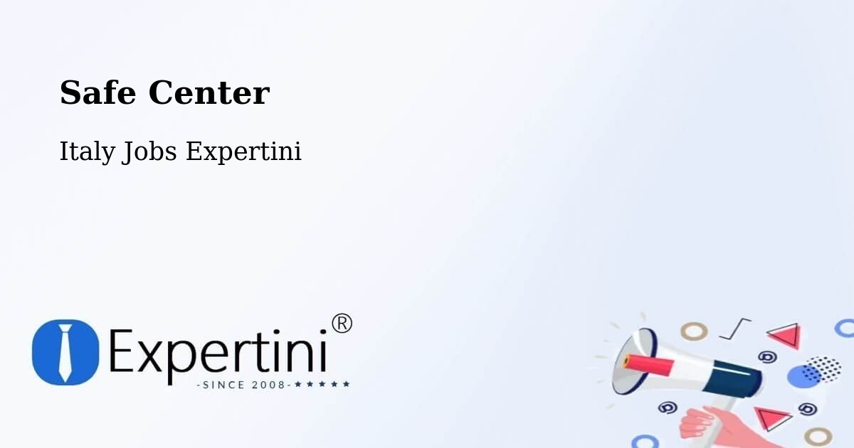 Safety Center – Oderzo - Italy Jobs Expertini