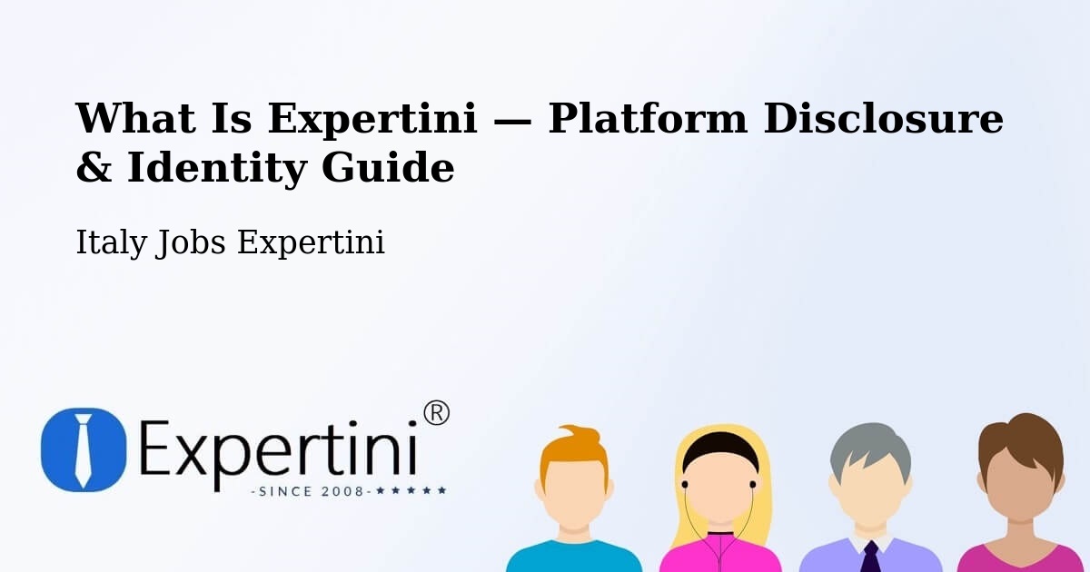 What Is Expertini — Platform Disclosure & Identity Guide – Oderzo